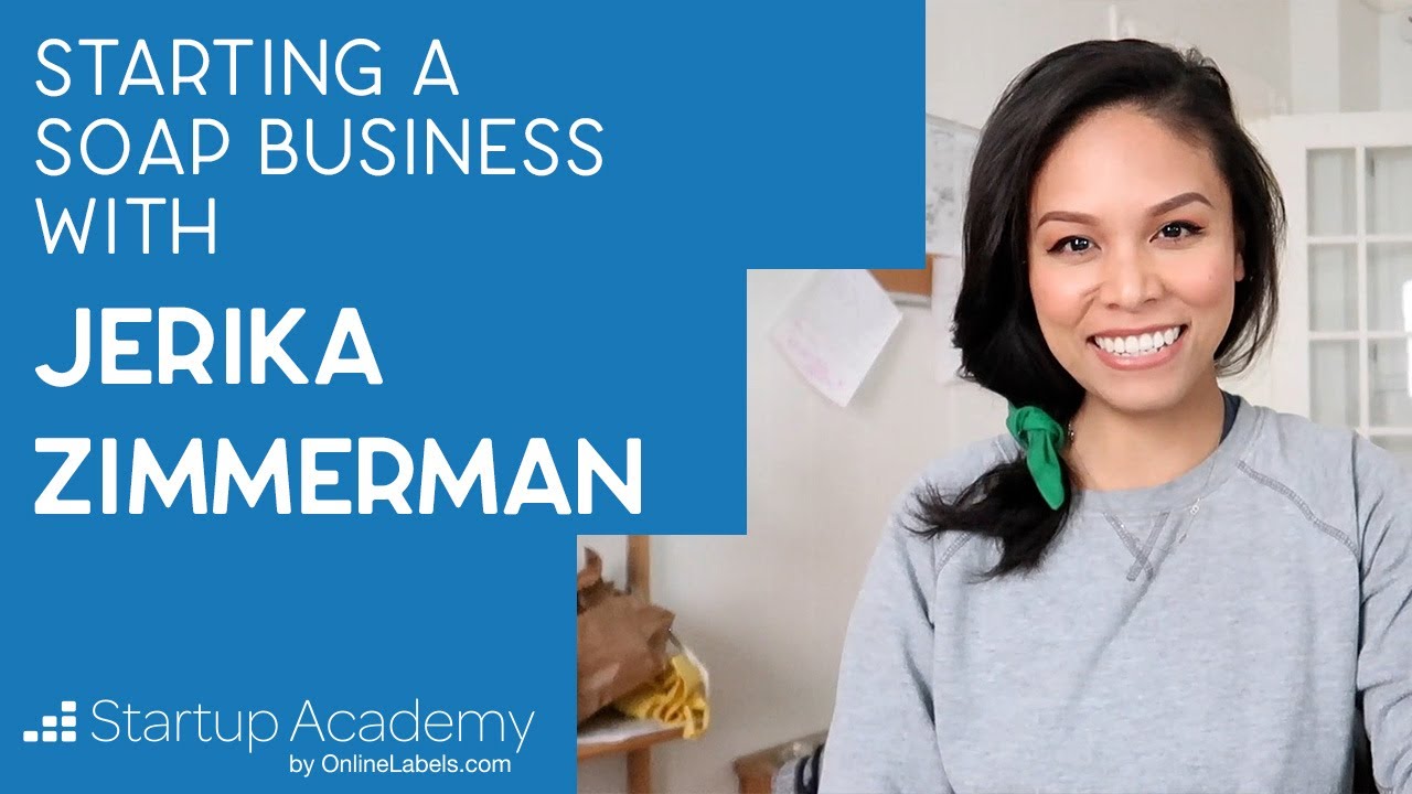 How to Start a Soap Business From Home (Feat. Jerika Zimmerman) | Startup Academy