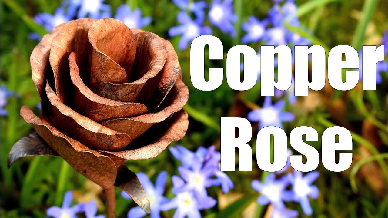 Metal - Making a Copper rose