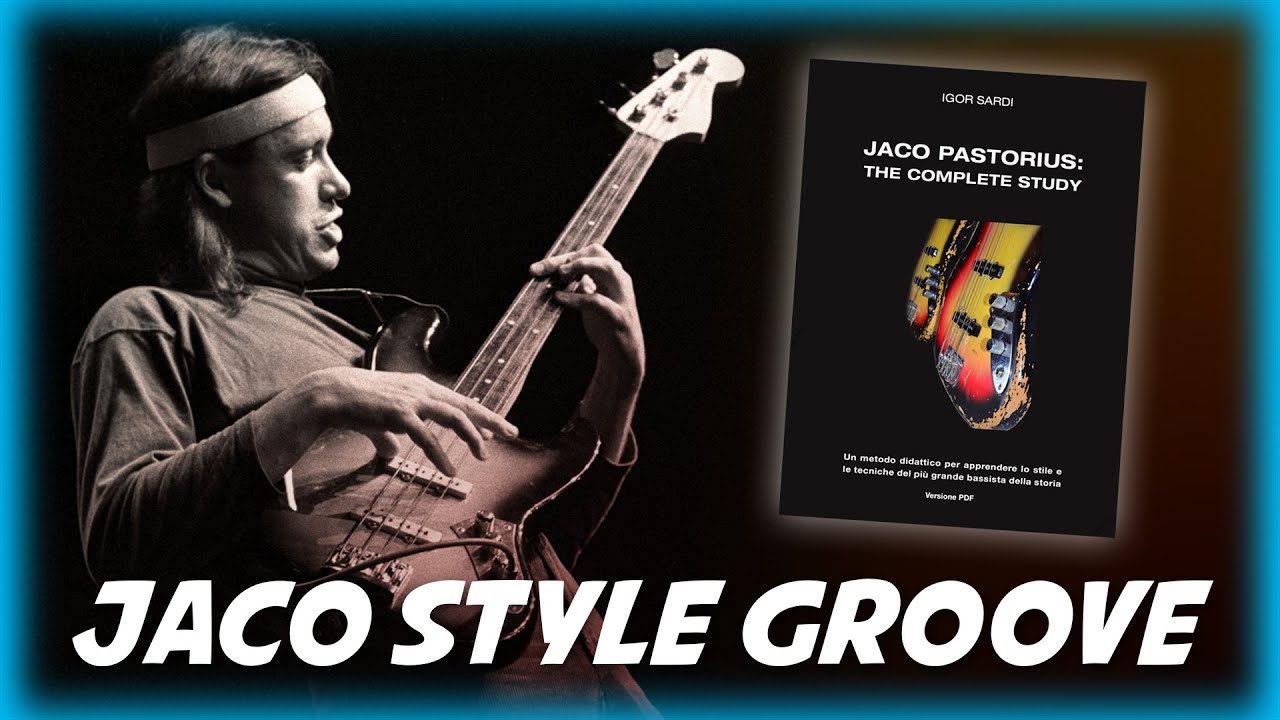 Jaco Style Groove - Barbary Coast - The Chicken - Jaco Pastorius: the complete study - Igor Sardi