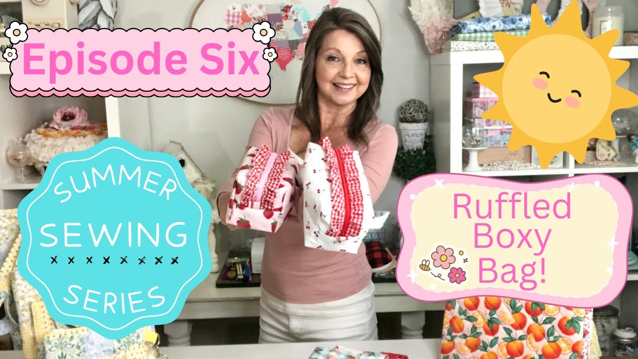 Summer Sewing Series! Episode Six: Ruffled Boxy Bag | Beginner Friendly Step-by-Step Tutorial 