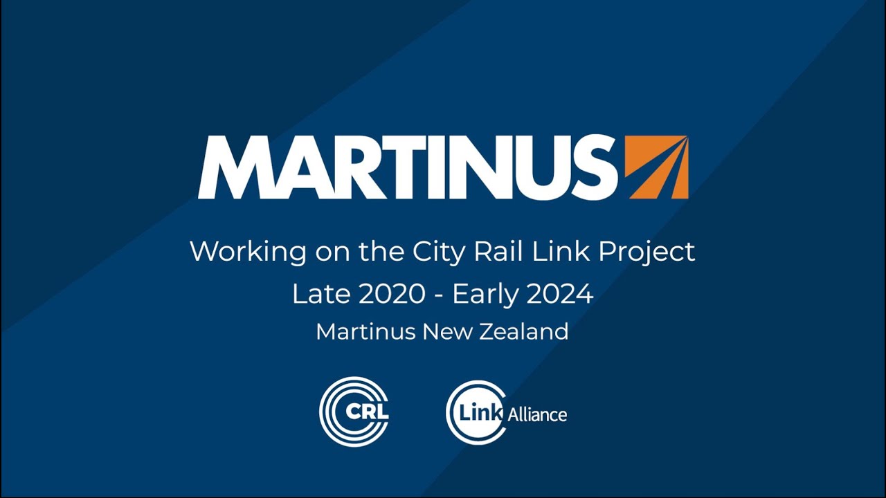 Martinus New Zealand - Work on the City Rail Link Project - Late 2020 - Early 2024