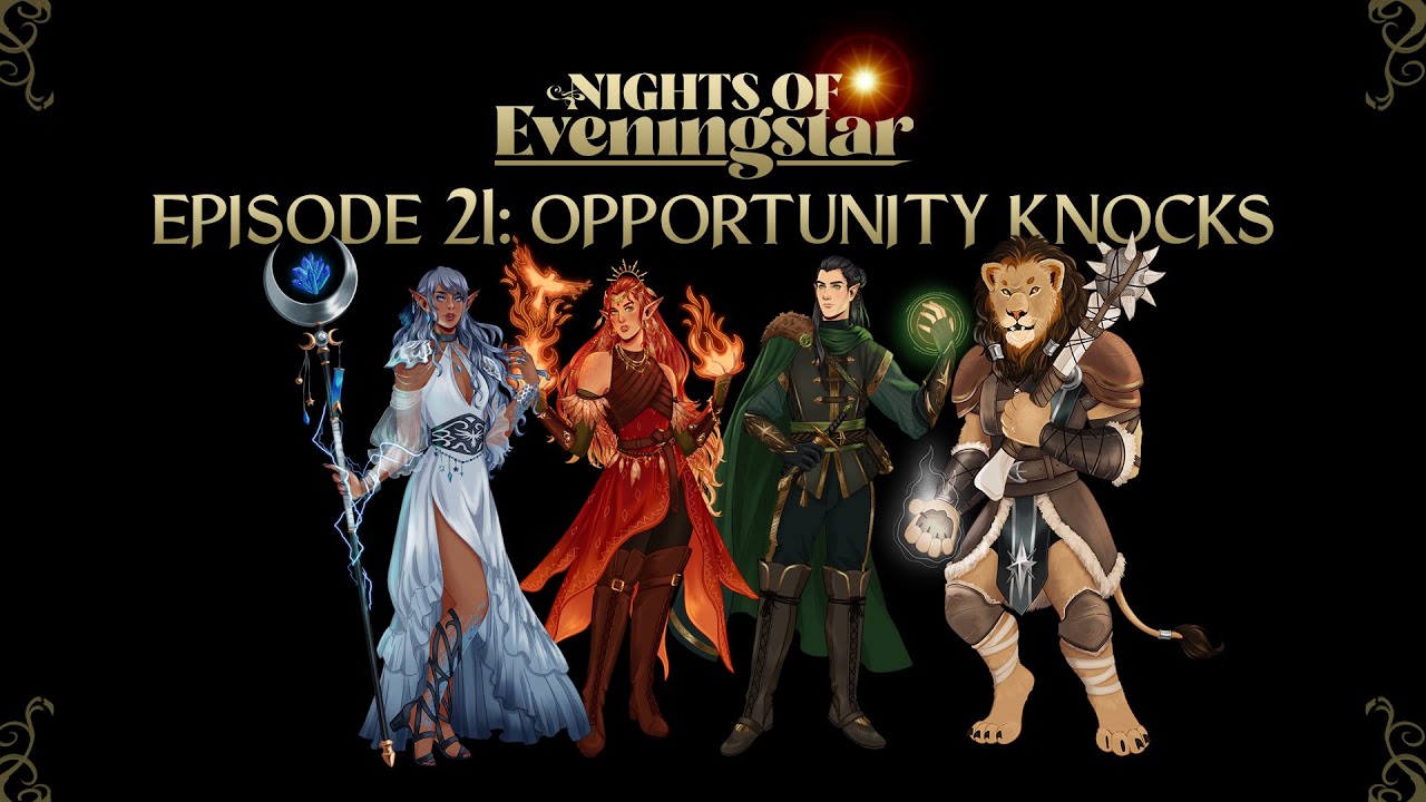 Opportunity Knocks | Nights of Eveningstar | Episode 21