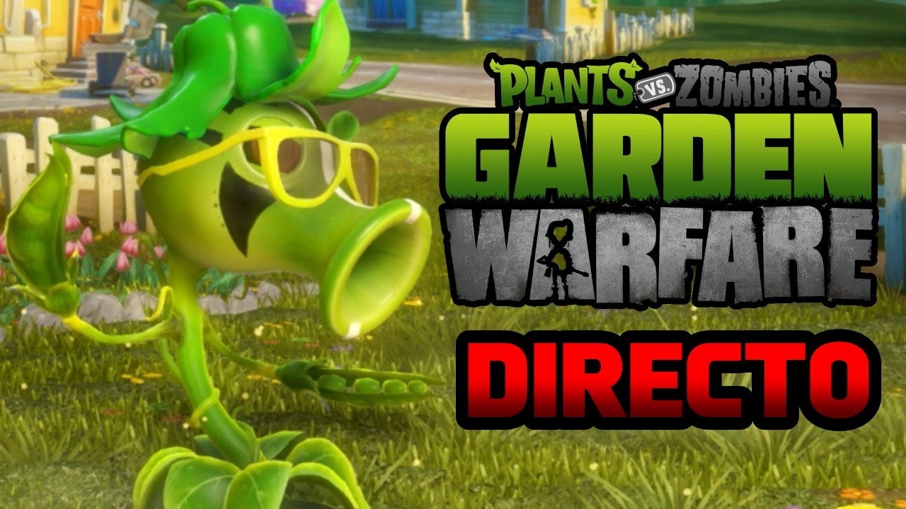 🔴Juguemos los PVZ Garden Warfare