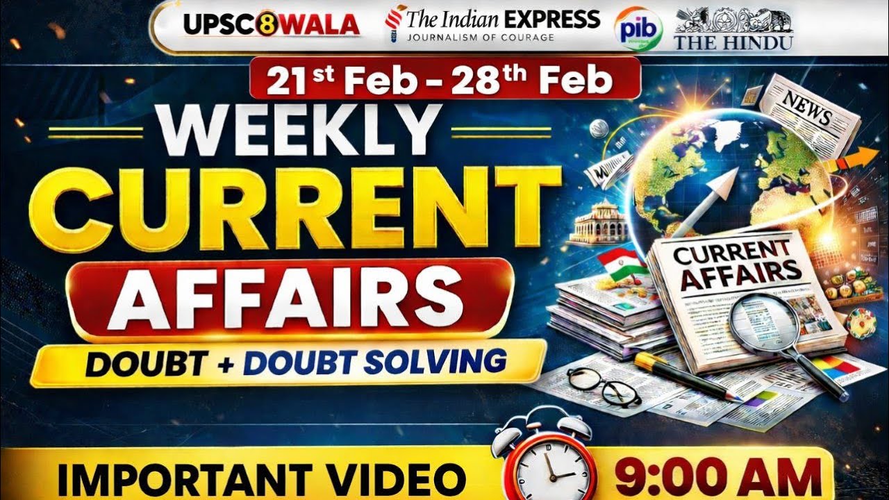 Weekly Current Affairs | 21-28 February Current Affairs Revision | For UPSC Exams and State PCS