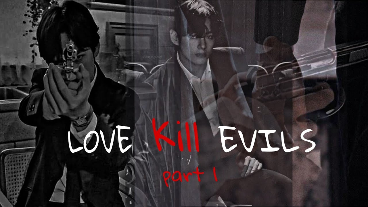Love kill Evils (Part-1) 