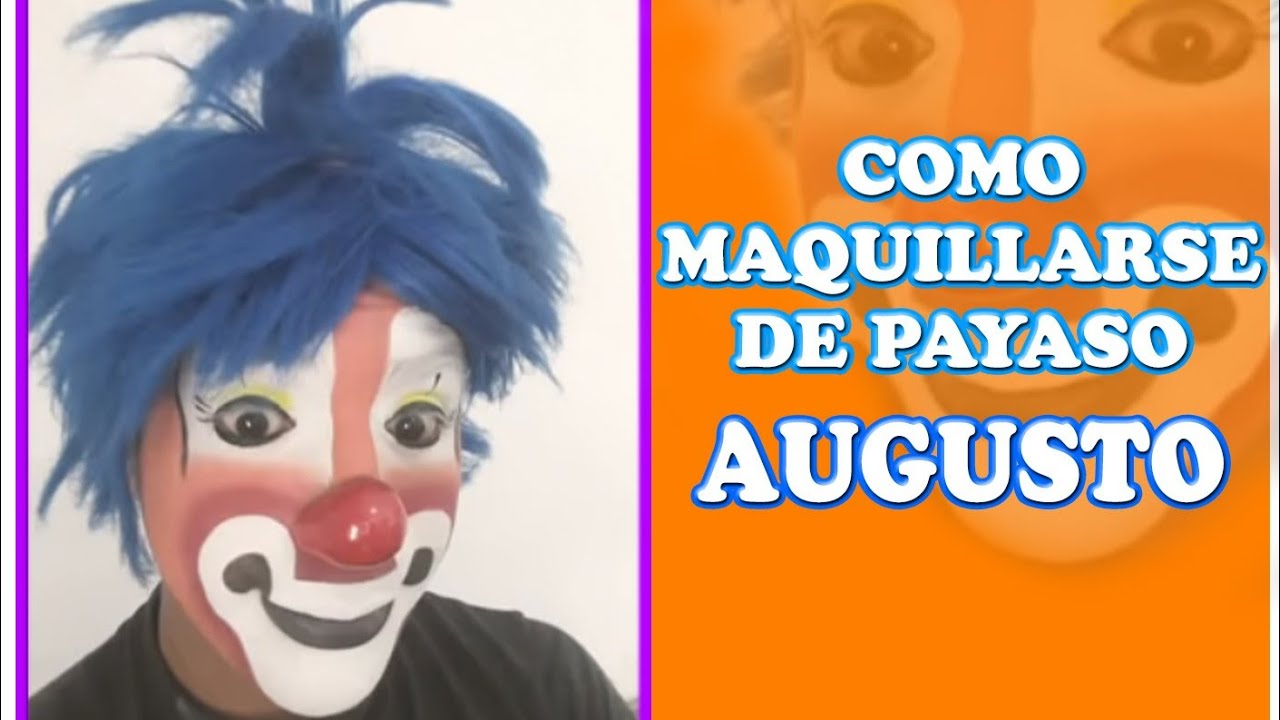 Tutorial de maquillaje de payaso (Augusto)- Payasito Yoyoy