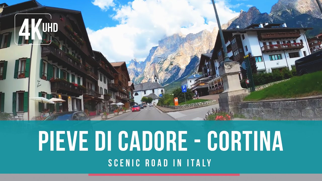 Scenic Road: Pieve di Cadore - San Vito di Cadore - Cortina