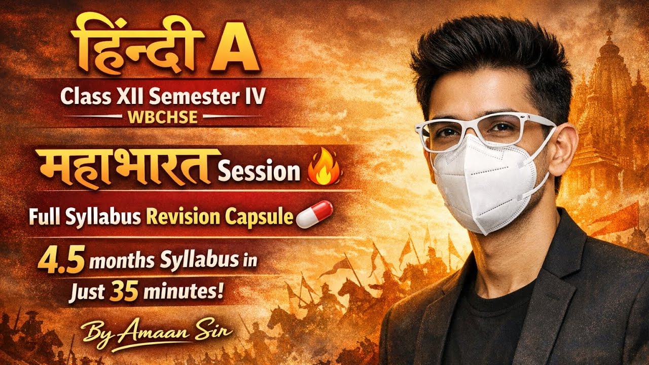 Hindi A|Class XII Semester IV WBCHSE|Mahabharat Session🔥Full Syllabus Revision Capsule💊|By Amaan Sir