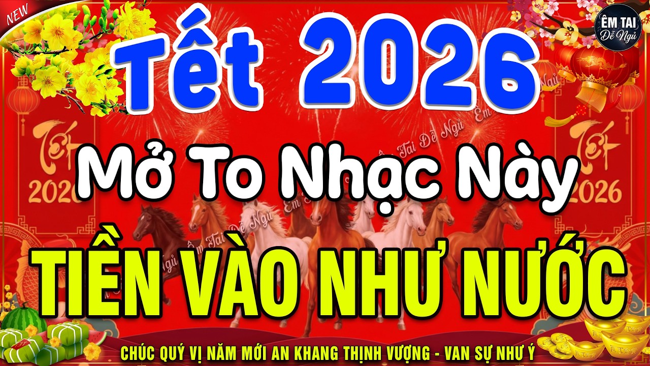 Ca Nhạc Xuân Remix Chào Mừng Xuân Bính Ngọ 2026-Nhạc Tết 2026 Remix Hay Nhất CỰC BỐC & SÔI ĐỘNG NHẤT