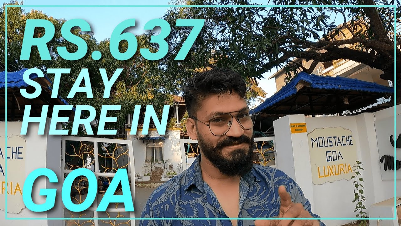 Goa Stay At Rs.637 | Best Hostel Stay In North Goa | Moustache Goa Luxuria | Goa Workation