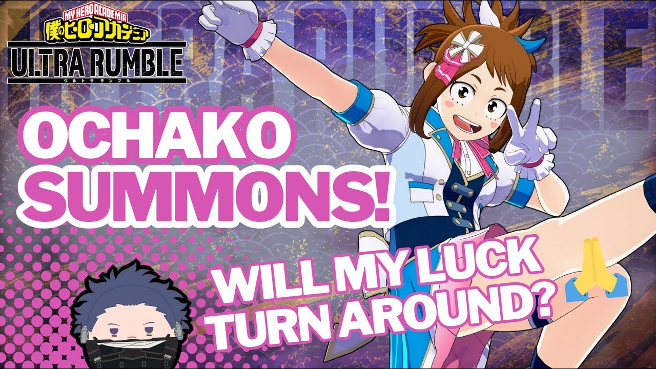 WILL I BE LUCKIER THIS TIME? Ochako Quirk Skill Set Summons! My Hero Ultra Rumble | MHUR
