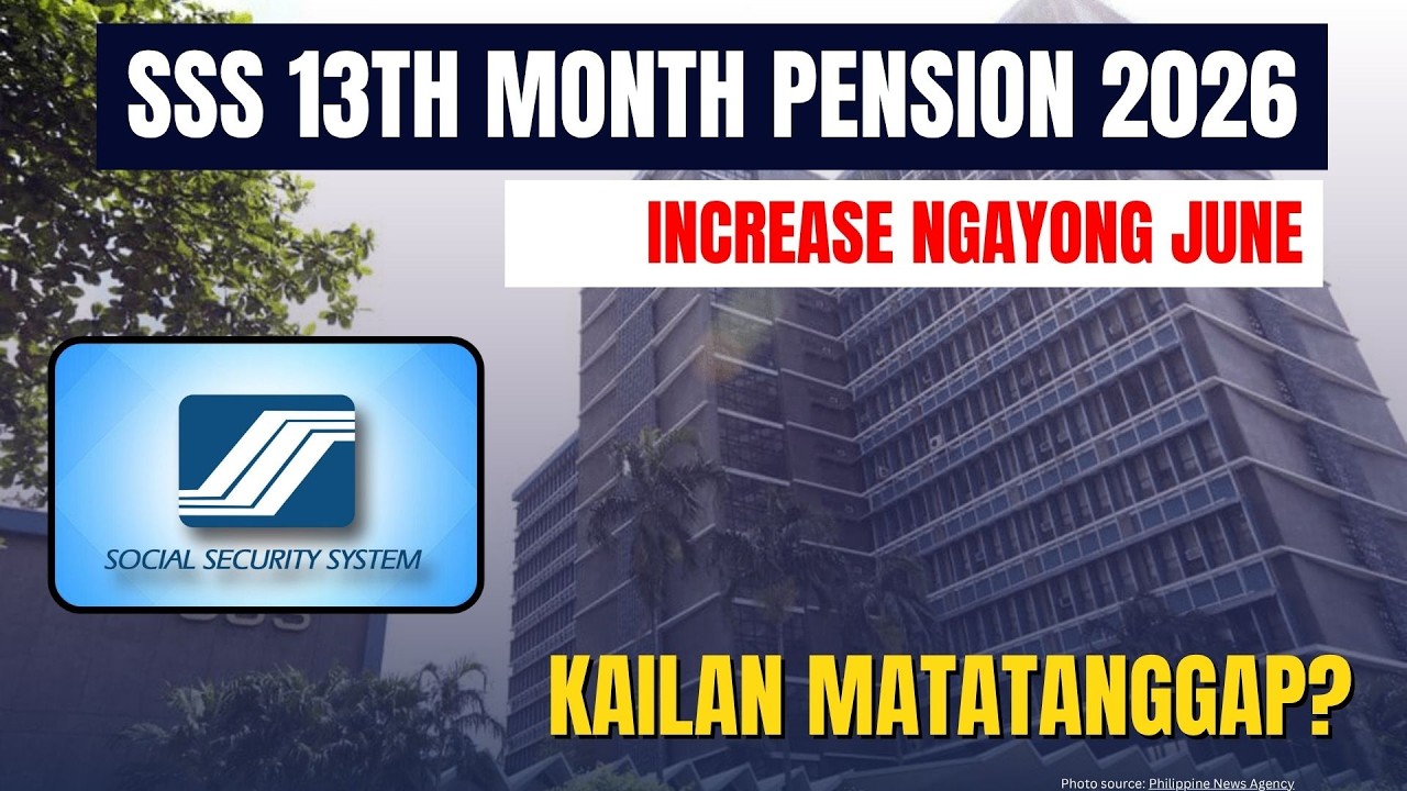 SSS 13TH MONTH PENSION 2026 SCHEDULE + JUNE PENSION INCREASE &mdash; MAGKANO AT KAILAN MATATANGGAP?