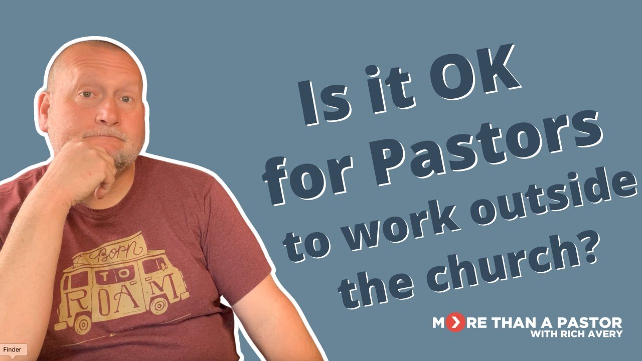 Is it OK for Pastors to Work Outside the Church?