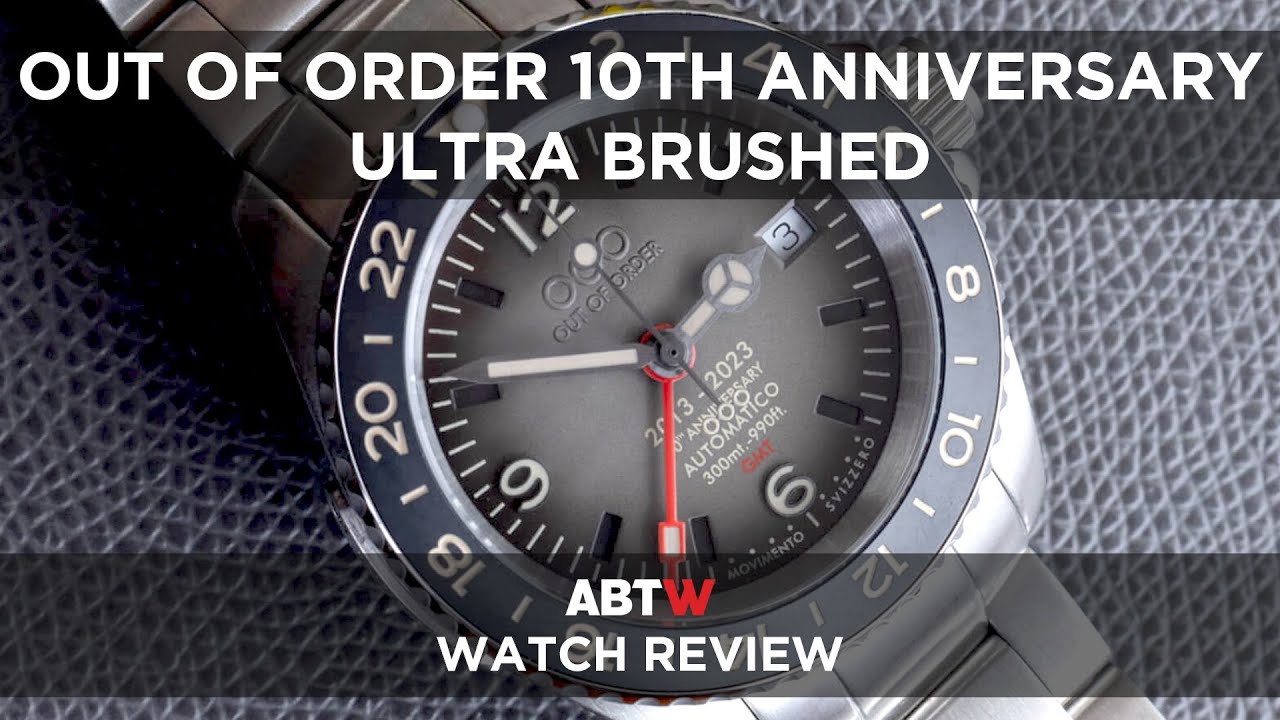 Out Of Order OOO 10th Anniversary Ultra Brushed