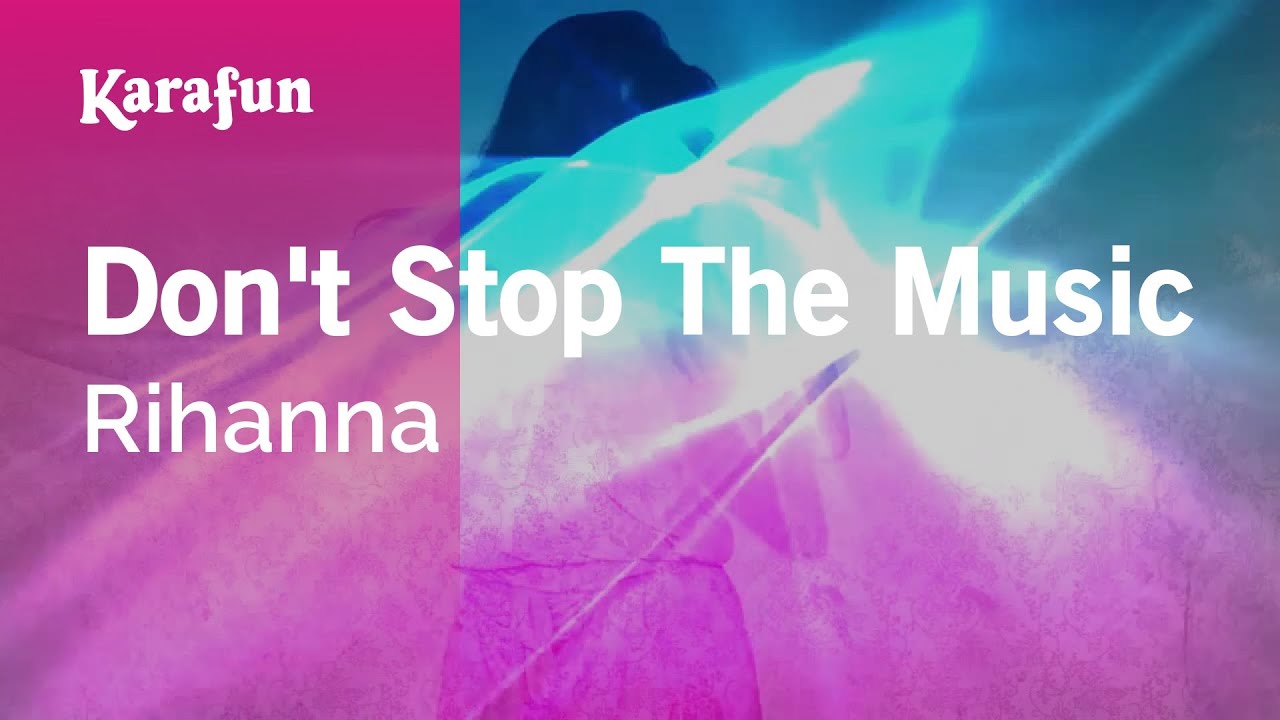 Don't Stop the Music - Rihanna | Karaoke Version | KaraFun
