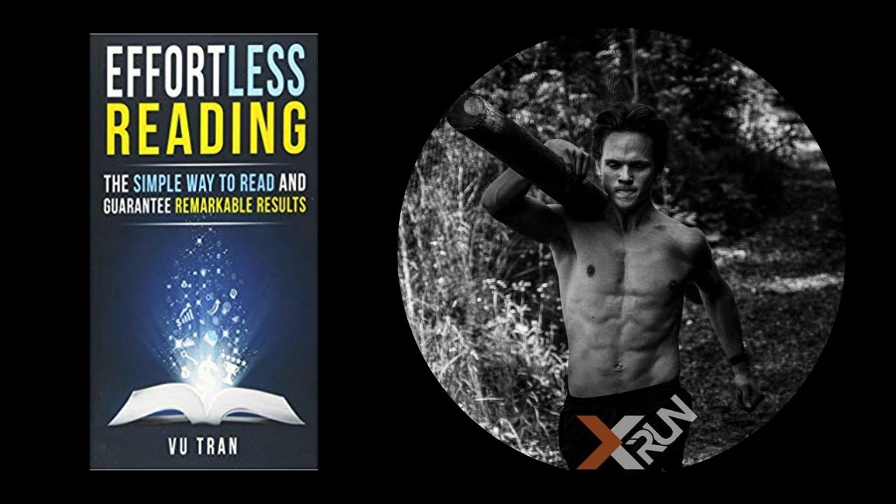 Effortless Reading | Vu Tran | 5 Best Ideas | Book Summary