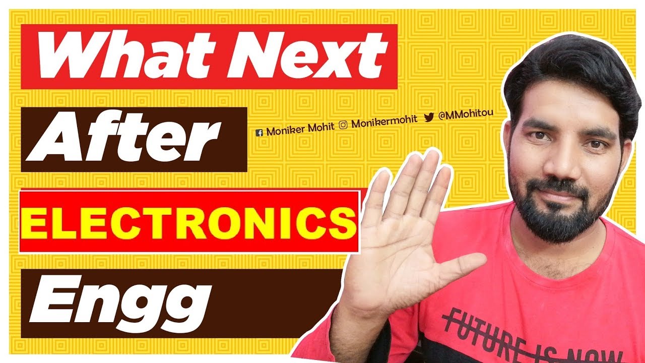 WHAT NEXT After ELECTRONICS Engineering II students life career