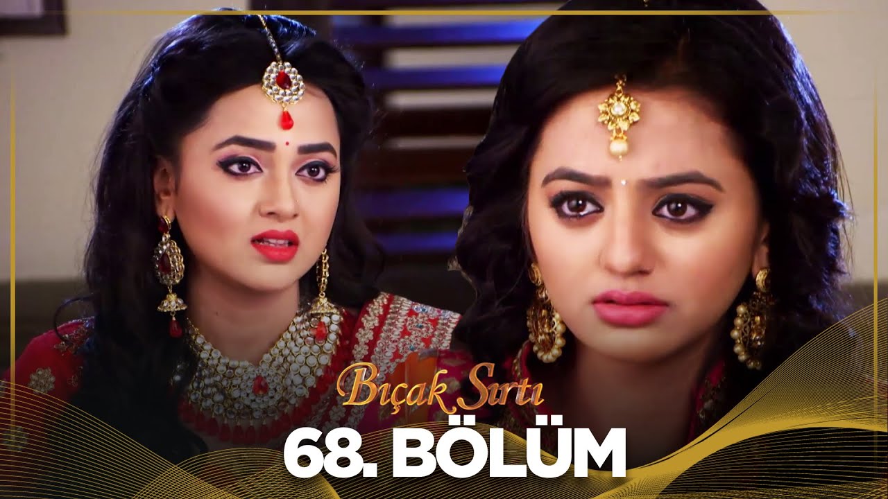 Bıçak Sırtı Hint Dizisi 68. Bölüm (Swaragini)
