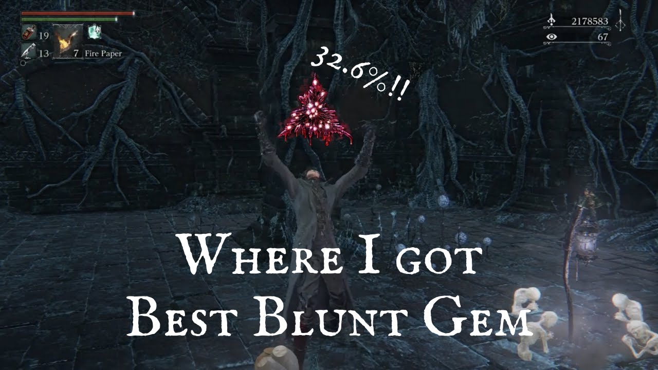 Bloodborne the BEST BLUNT Gem farm【32.6%】p3umyztu