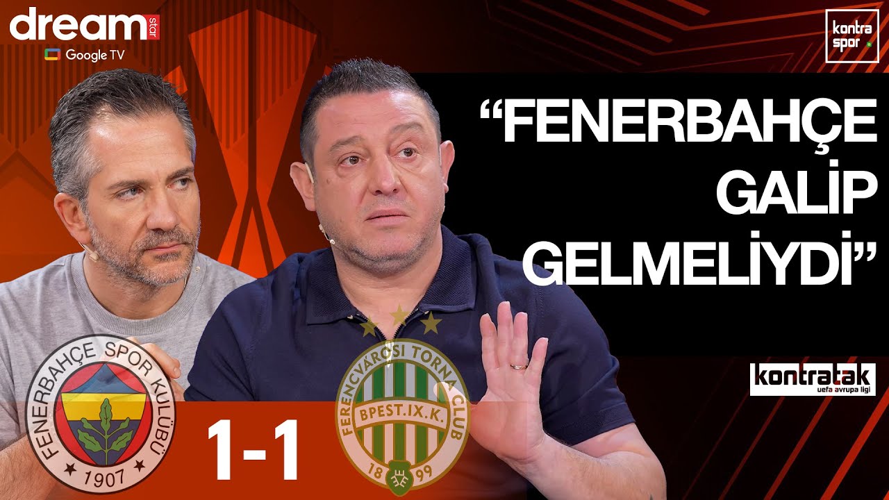🔴 CANLI | Fenerbah&ccedil;e - Ferencvaros Ma&ccedil; Sonu | Nihat Kahveci, Nebil Evren | Kontratak
