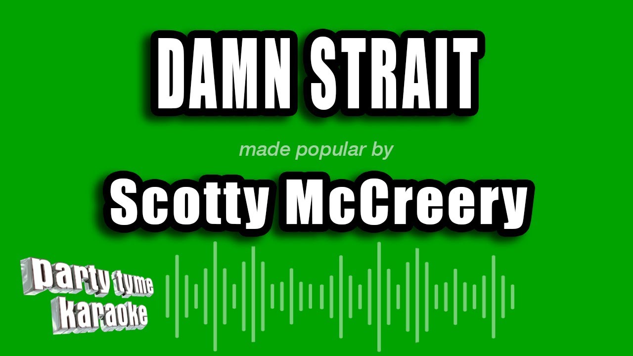 Scotty McCreery - Damn Strait (Karaoke Version)