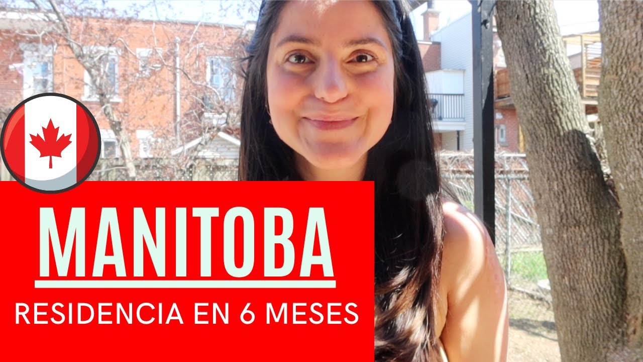 MANITOBA - Aplica a la residencia en 6 meses. ¿La mejor opción?