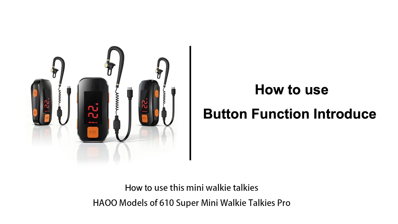 Product Usage Guide ：Models 610 Super Mini Walkie Talkie Pro