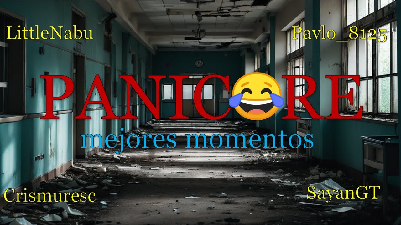 Panicore Mejores Momentos | Pavlo_8125, Crismuresc, LittleNabu, SayanGT