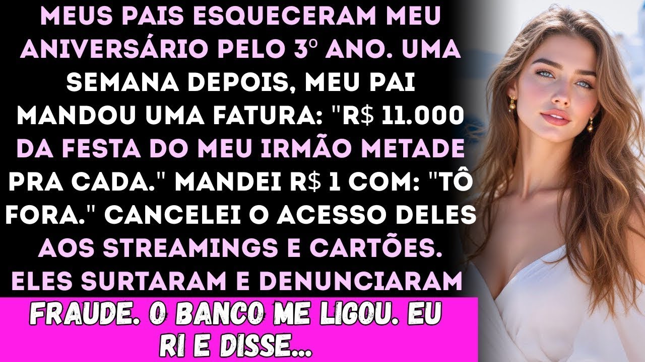 Meus pais perderam meu aniversário pela terceira vez seguida. Uma semana depois, meu pai me mandou..