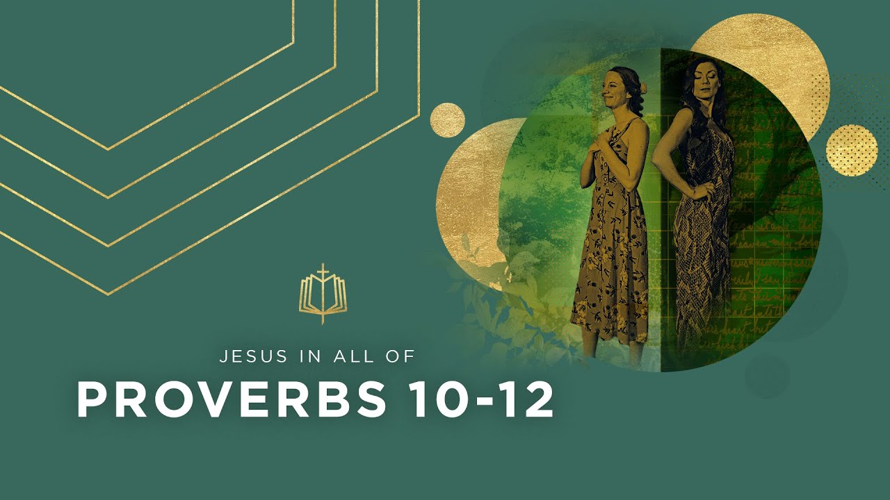Proverbs 10-12 | How to Read the Book of Proverbs | Bible Study