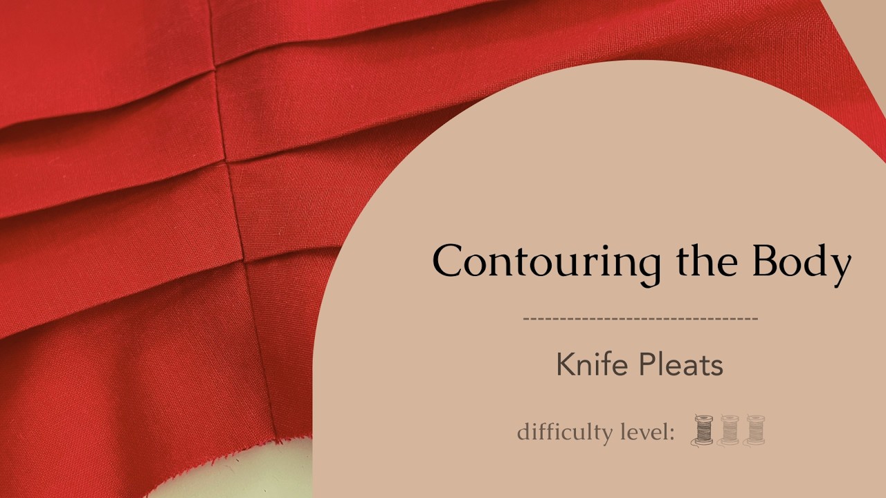 Contouring the Body | Knife Pleats Step by Step Tutorial