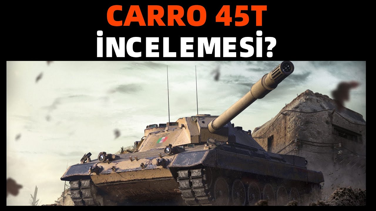 WoT || Carro 45T İncelemesi (Üzdü)