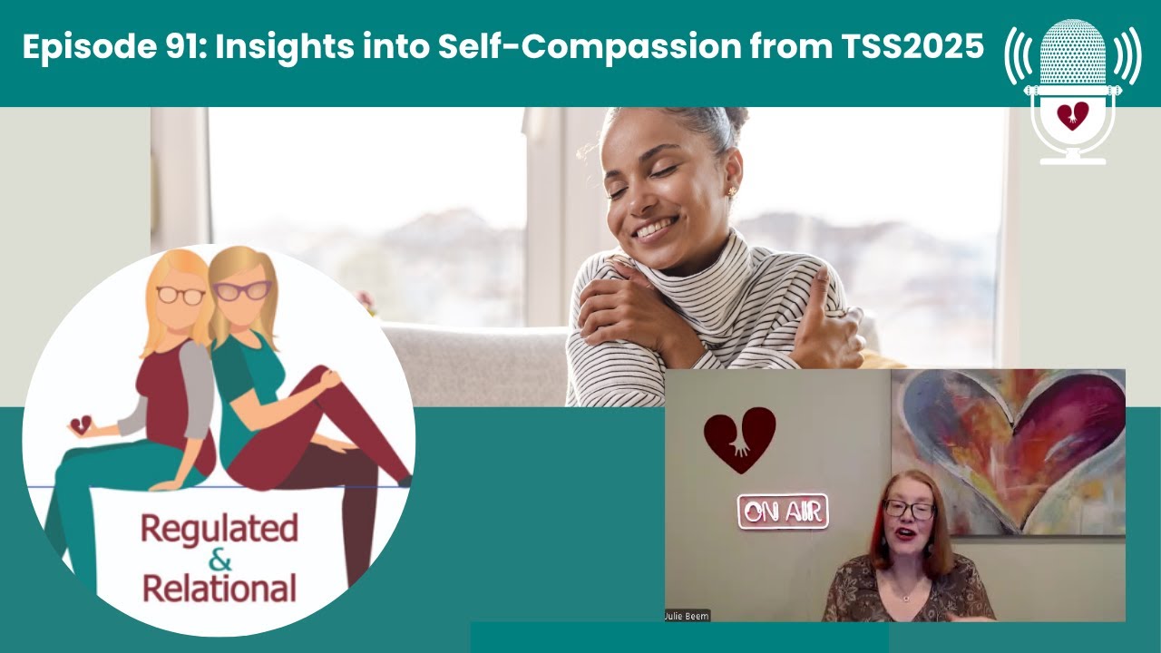 Ep 91: Insights into Self-Compassion from TSS2025