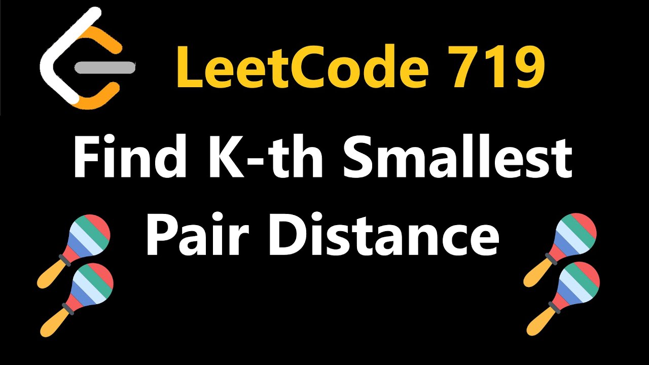 Найти K-е наименьшее парное расстояние — Leetcode 719 — Python