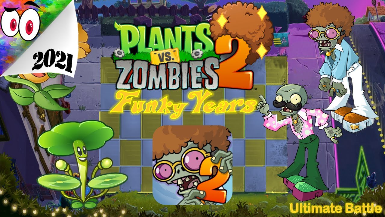Ultimate Battle Funky Years FanMade | PvZ 2 | Mr. Papirin