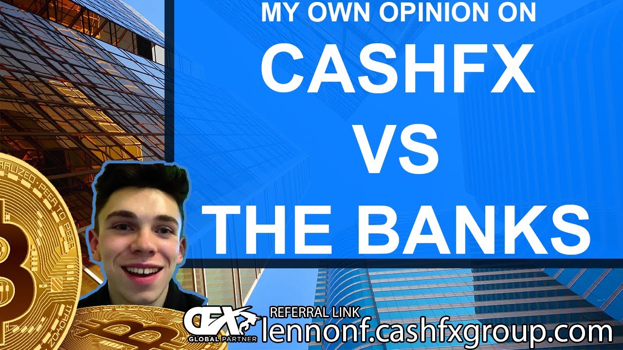 CashFX with Lennon - CASHFX VS THE BANKS