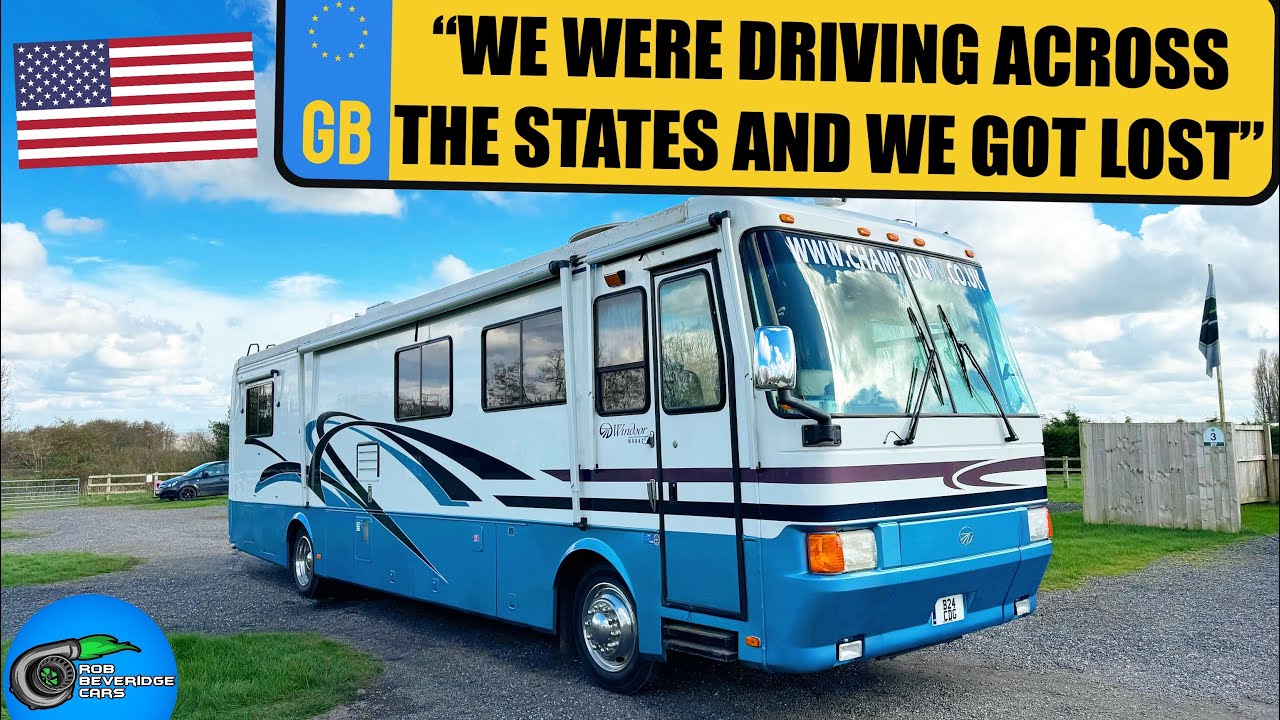 I BOUGHT A HUGE AMERICAN RV IN THE U.K. . . . (WHAT MORTGAGE?)