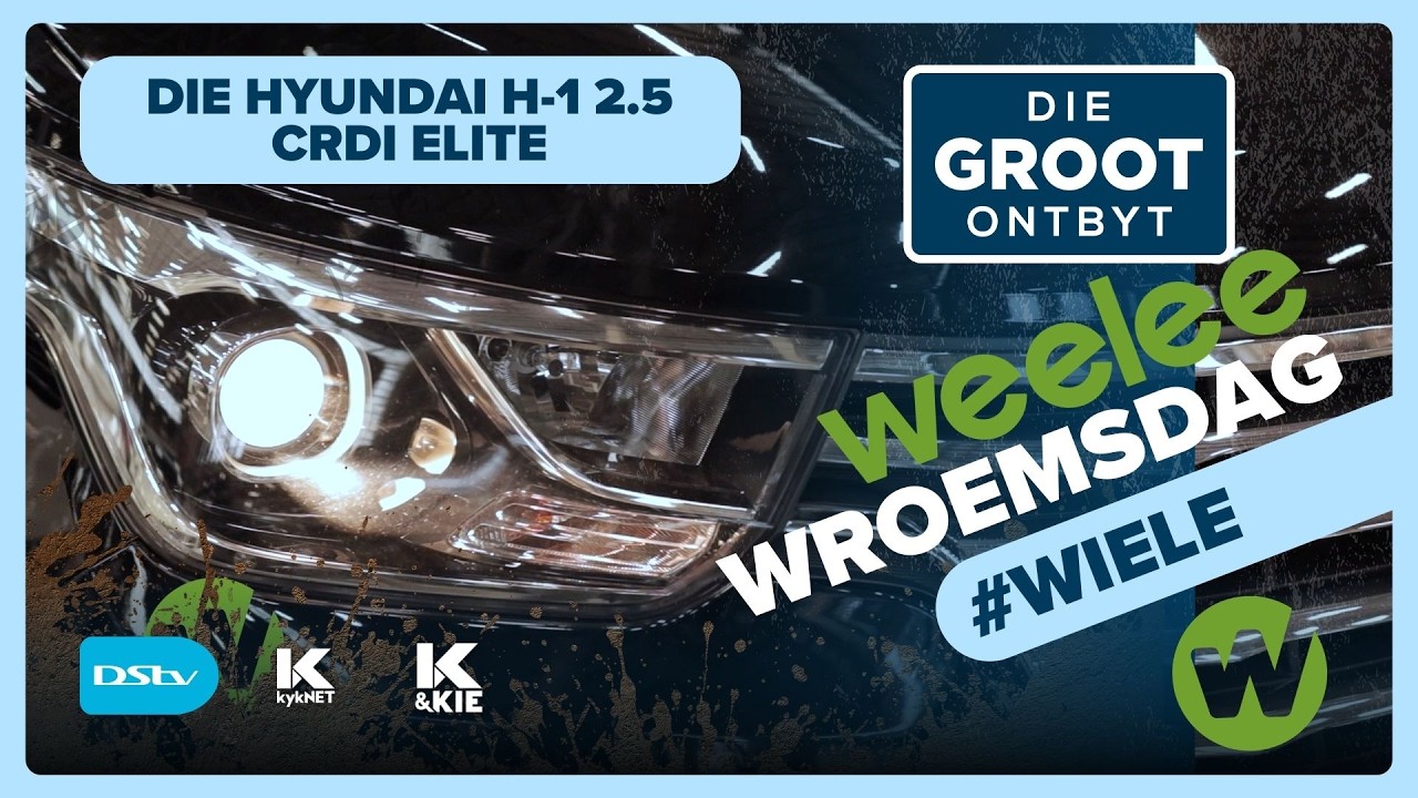 Weelee-Wroemsdag! Die Hyundai H-1 2.5 CRDi Elite | 18 Maart 2026
