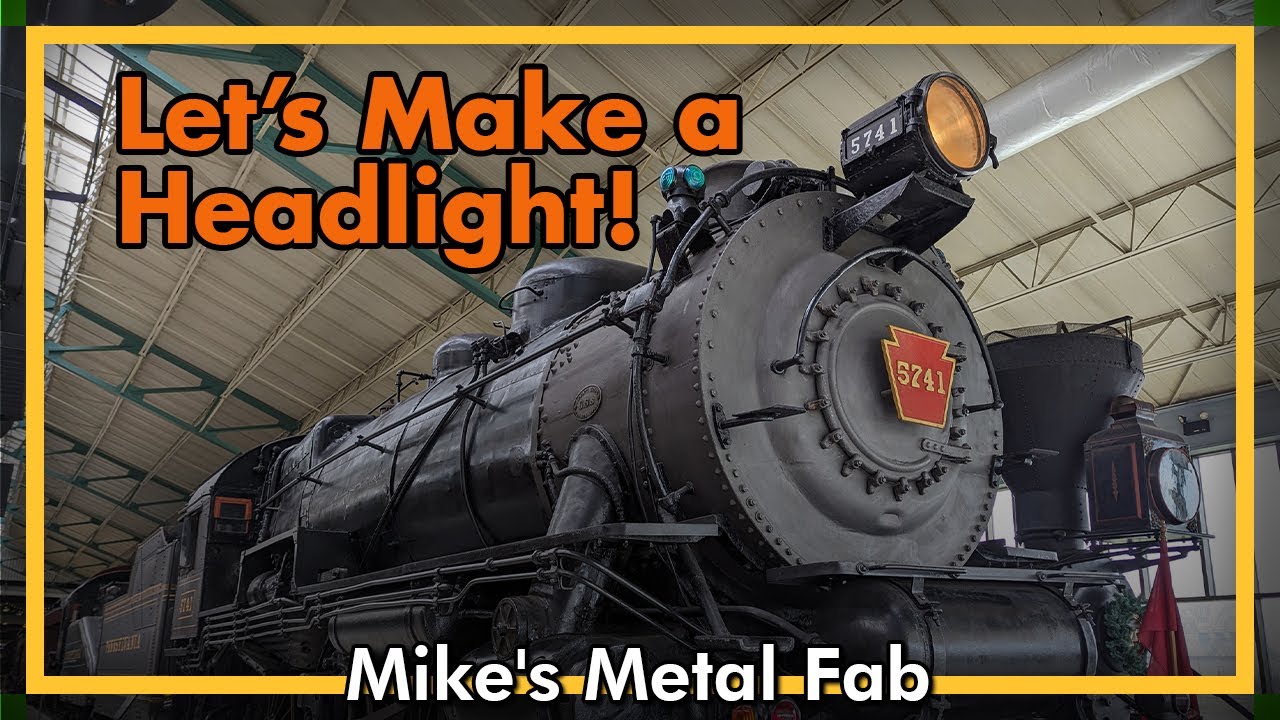 Let's Build a PRR Steam Locomotive Headlight!