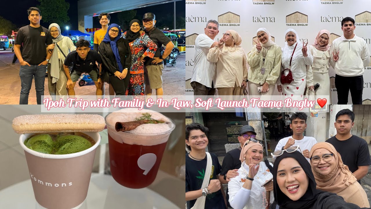 Weekend Vlog - Ipoh Trip with Family & in-law, Taema Bnglw Soft Launch