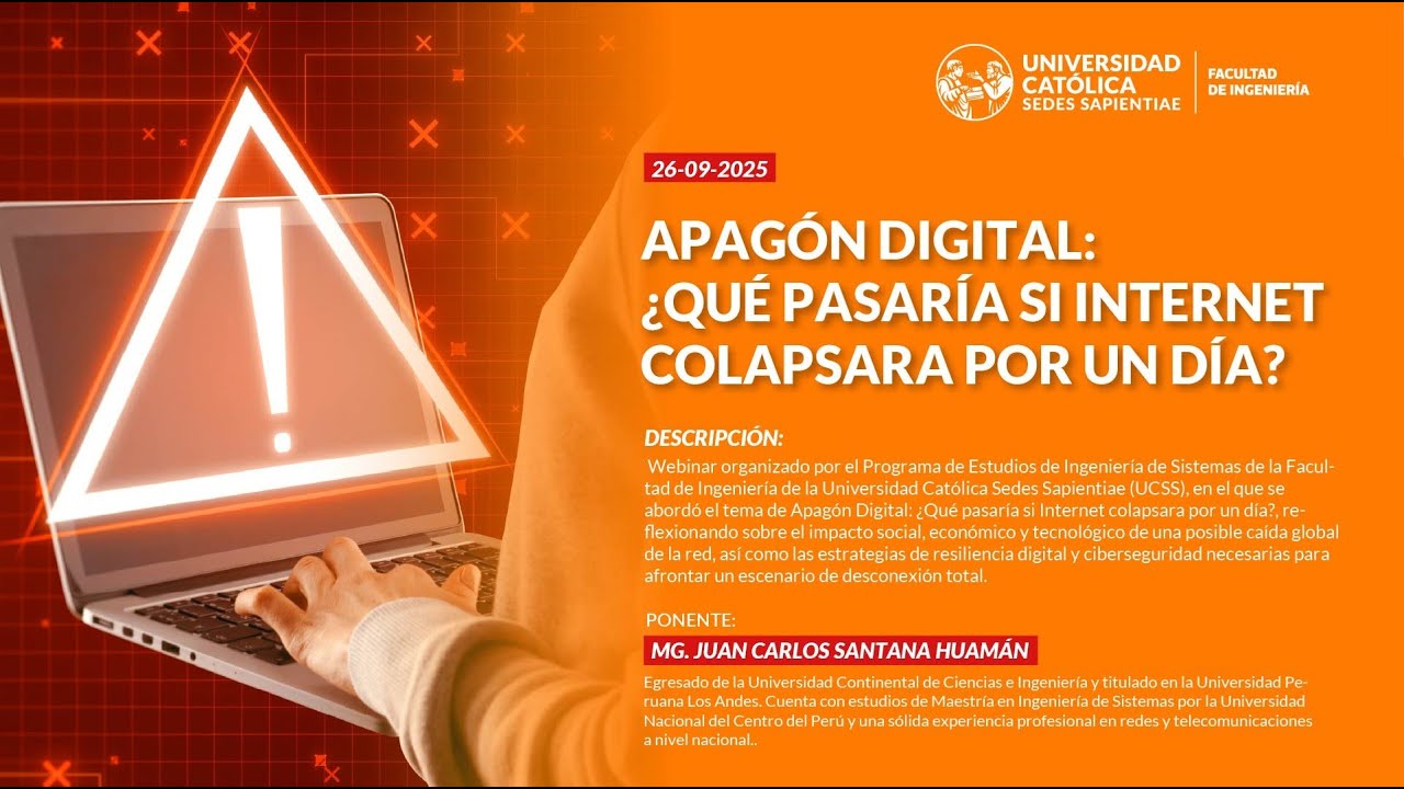 WEBINAR UCSS - APAGÓN DIGITAL: ¿QUÉ PASARÍA SI INTERNET COLAPSARA POR UN DÍA?
