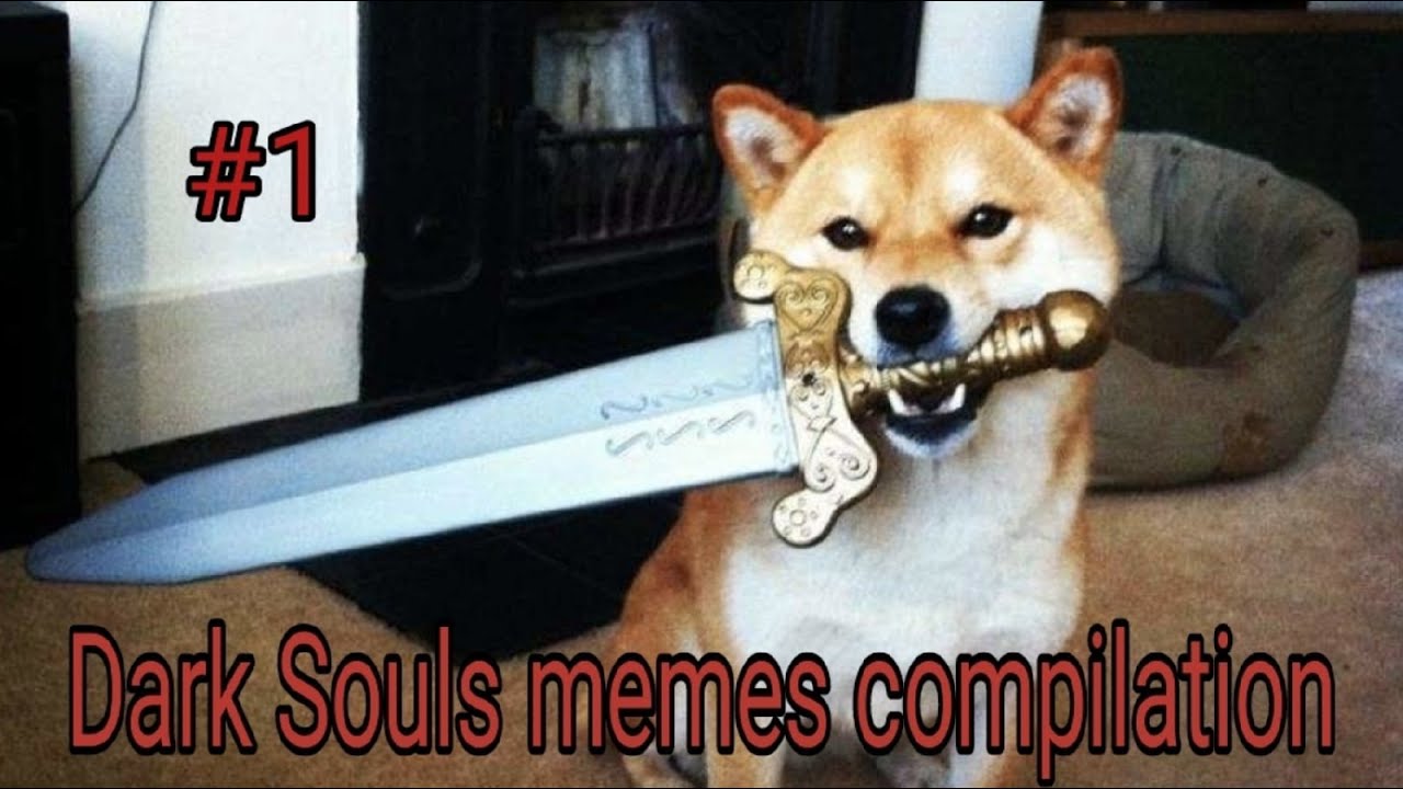 Dark Souls memes compilation #1