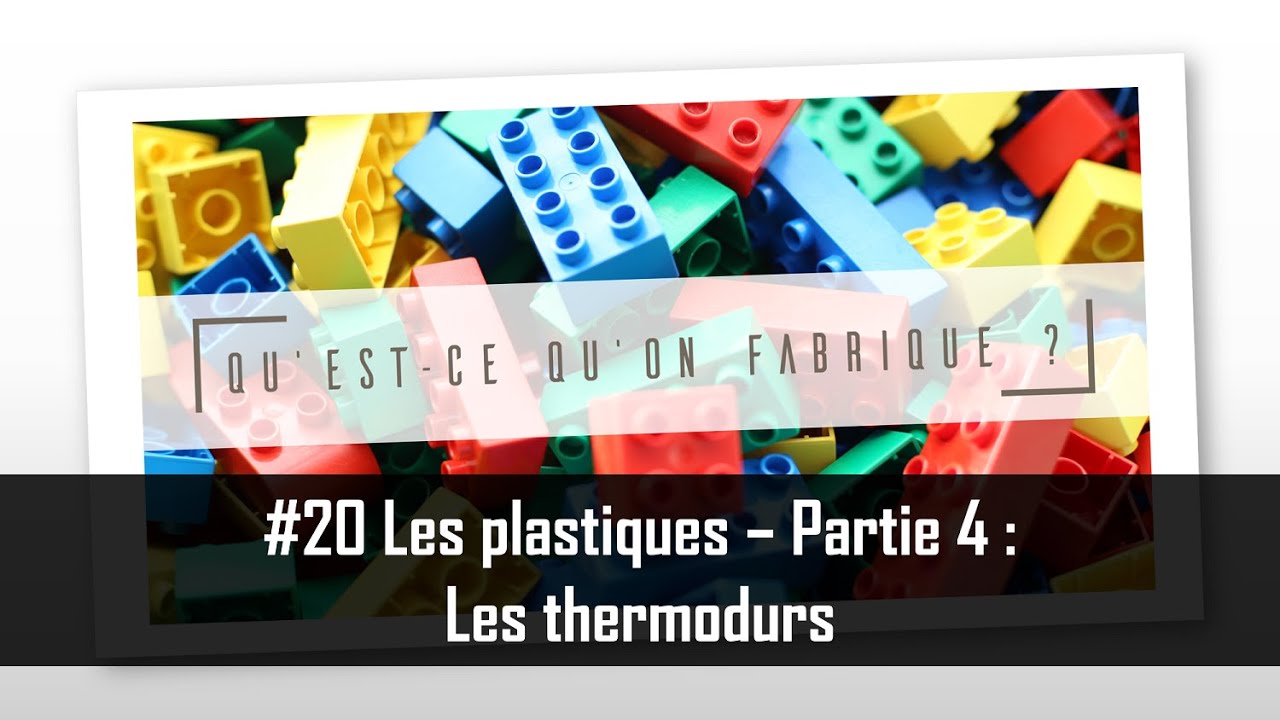 Les plastiques - Partie 4 : Les thermodurs - QQF #20