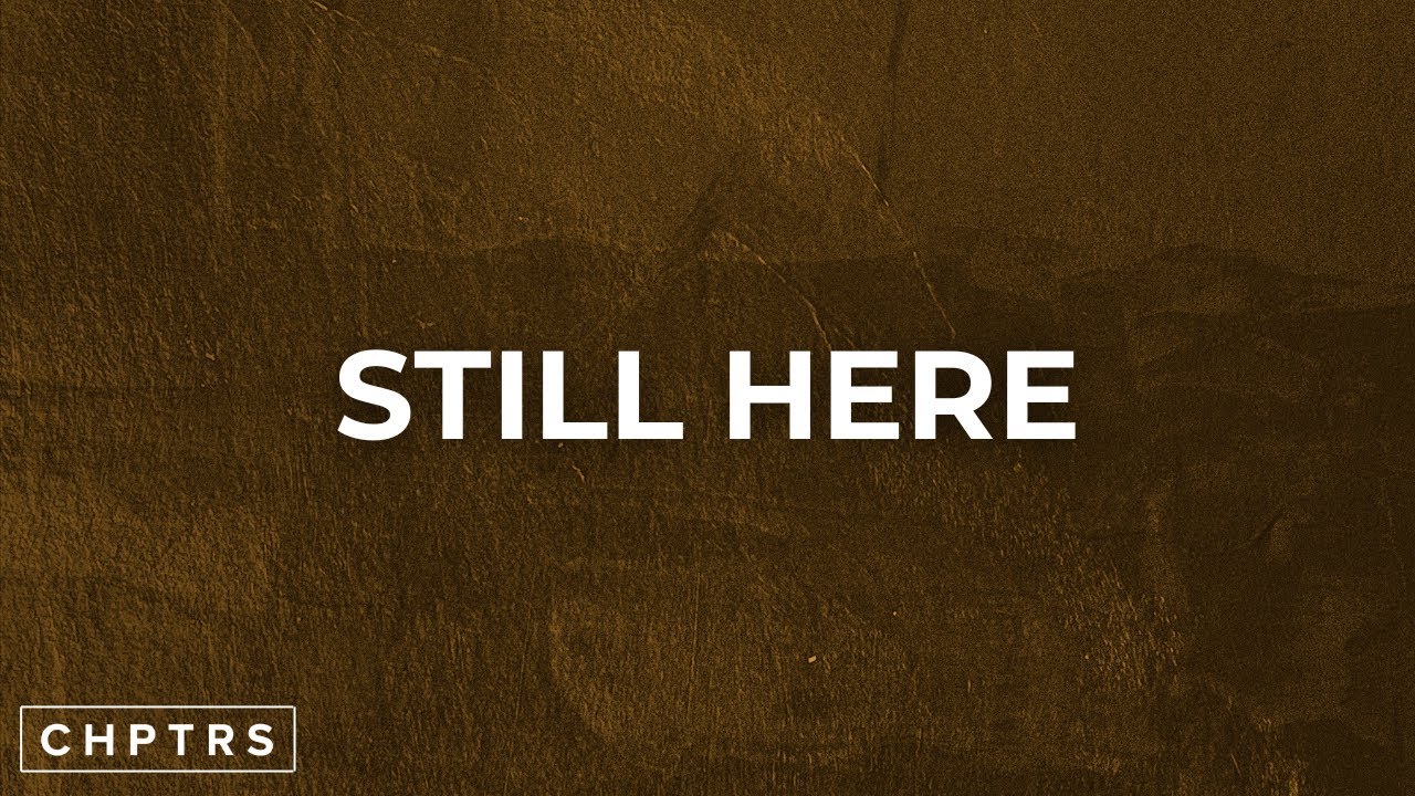 Still Here