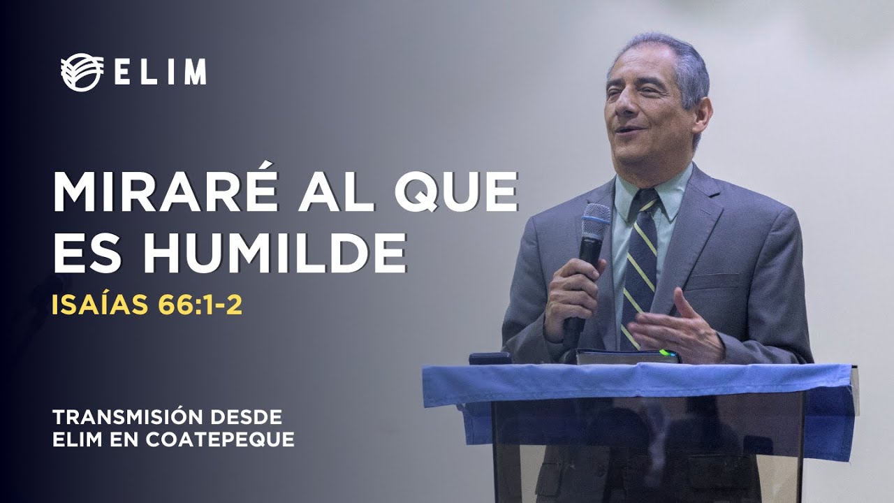 Miraré al que es humilde | Isaías 66:1-2