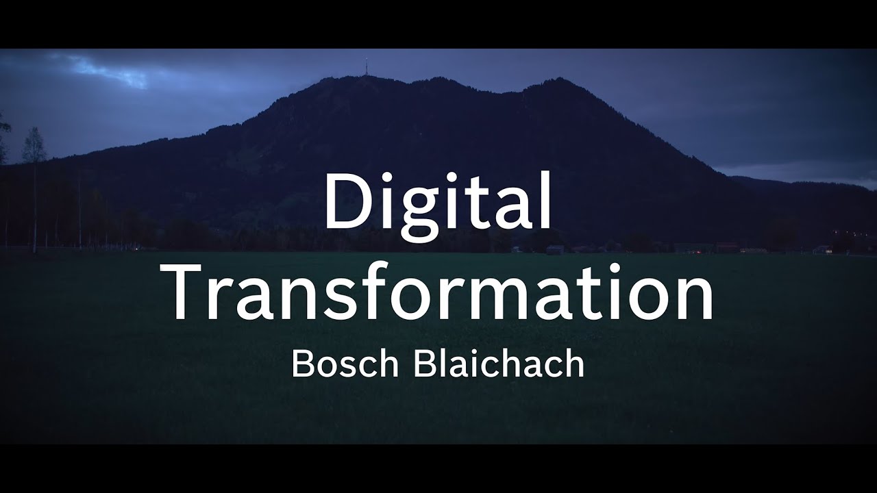 Digital Transformation - Bosch Plant Blaichach [Germany]