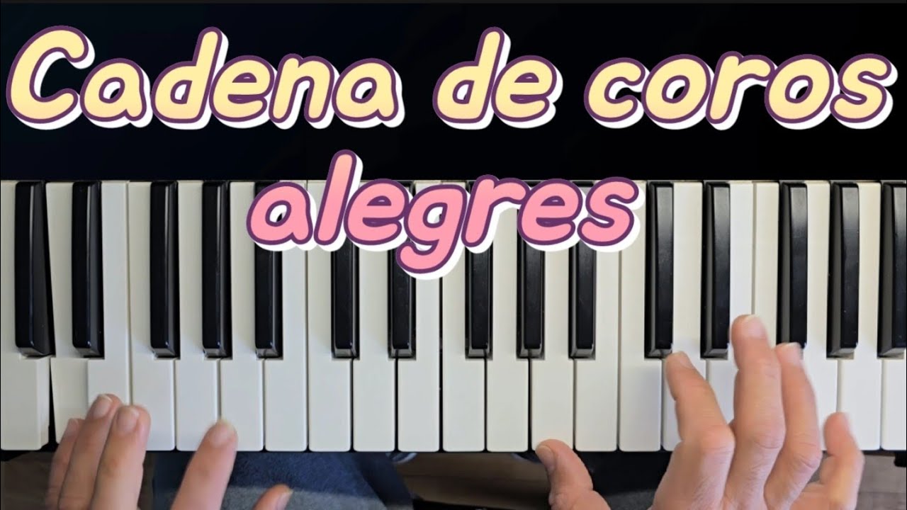 Como tocar coros alegres. Tutorial piano cadena de coros alegres / piano para principiantes