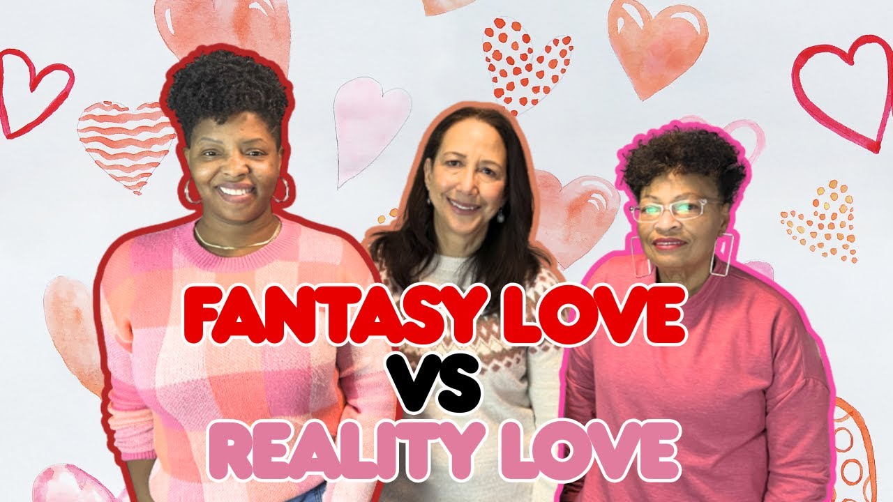 Fantasy Love vs Real Love