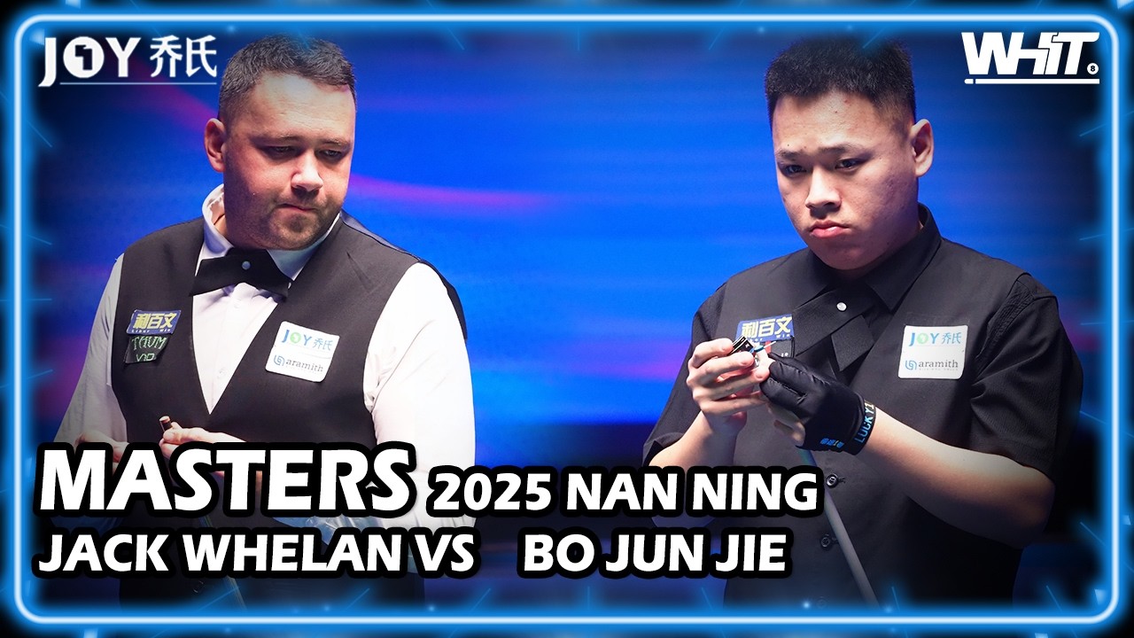 Jack Whelan (UK) VS Bo Junjie (CHN) | 2025 JOY Heyball Masters Nanning Station 12.31