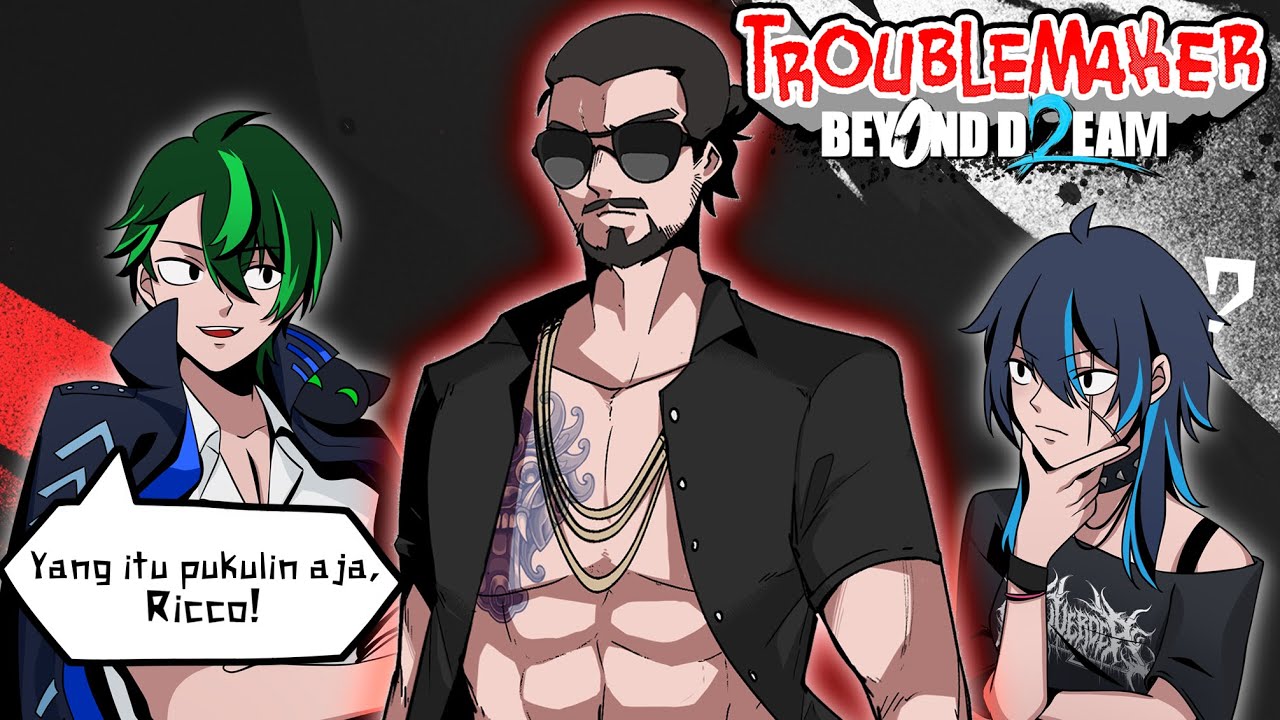 [Troublemaker 2: Beyond Dream] Maen dikomentarin RICCO, Sang Cipta Wiyata Psycho langsung 🤙